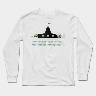 Government Corruption Different Font Long Sleeve T-Shirt